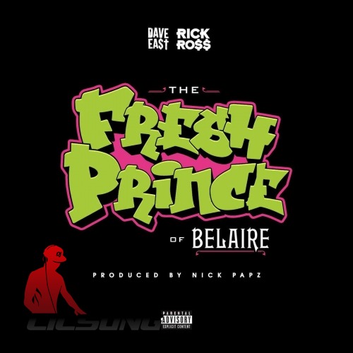 Dave East & Rick Ross - Fresh Prince of Belaire